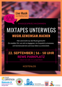 Der Flyer mixtapes unterwegs weist auf eine gemeinsame Veranstaltung der Gemeinwesenarbeit und der Martin-Luther-Gemeinde am 22.09.22 von 16 bis 18 Uhr am Rewe Parkplatz Lampertheim hin.