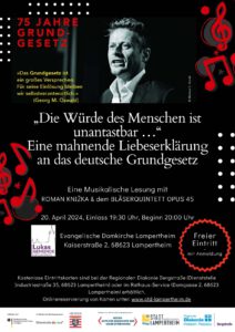 Plakat für die Musikalische Lesung "75 Jahre Grundgesetz" am Samstag, den 20.04.2024 (Einlass: 19:30 Uhr, Beginn 20:00 Uhr), Evangelische Domkirche Lampertheim. Roman Knižka + Opus 45. Eintritt frei!